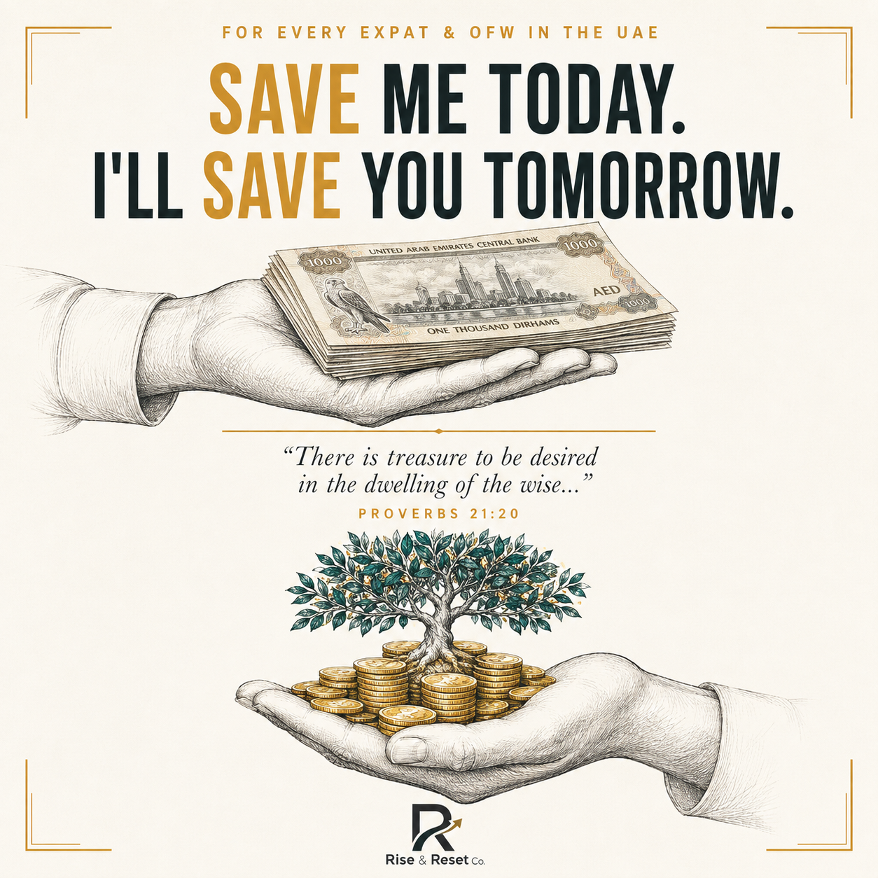 Save Me Today. I'll Save You Tomorrow. — Proverbs 21:20